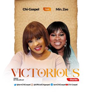 Chi-Gospel Ft Min Zee – Victorious