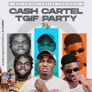DJ Gambit – Cash Cartel TGIF Party
