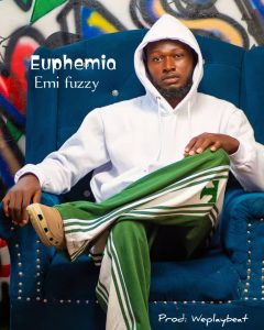 Emi Fuzzy – Euphemia (Prod By Weplaybeat)