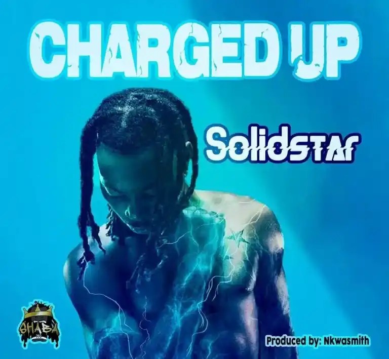 Solidstar – Charged Up