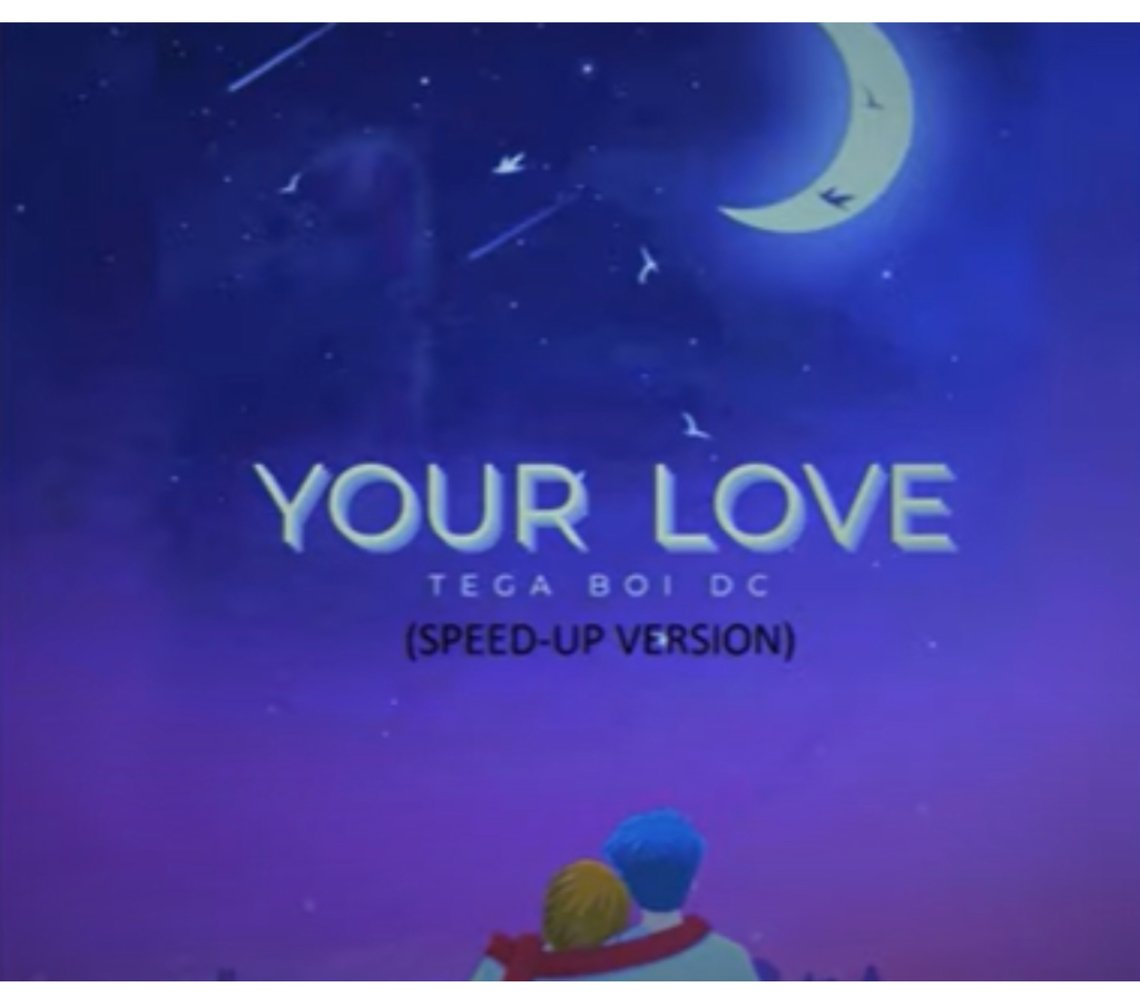 Tega boi dc – Your Love (Speed Up)