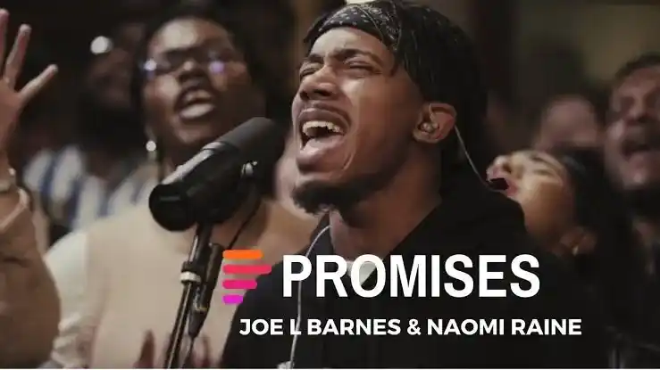 Maverick City Ft Joe L Barnes & Naomi Raines – Promises