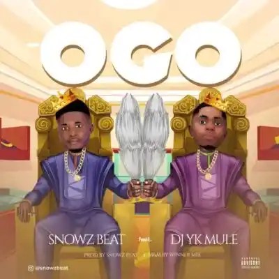 Snowz Beat Ft. DJ YK Mule – Ogo