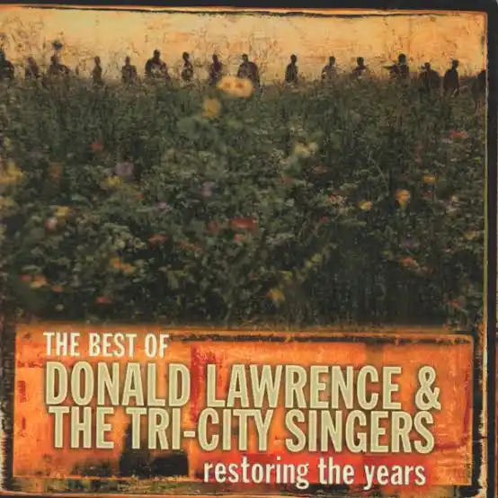 Donald Lawrence – Restoring The Years