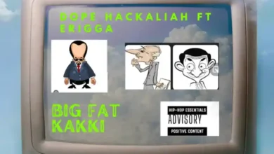 Dope Hackaliah – Big Fat Kakki Ft. Erigga